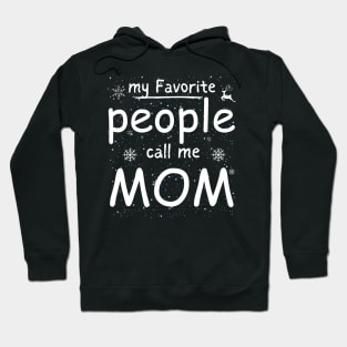 funny mama my favorite people call me mom Hoodie